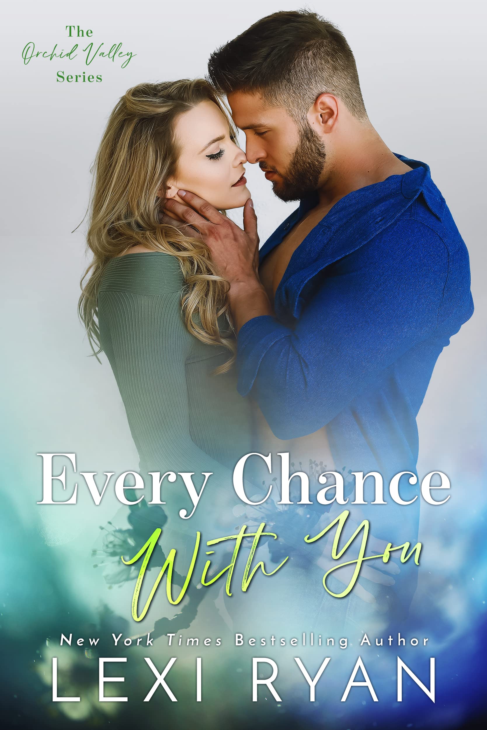 Every Chance With You (Orchid Valley, #4)