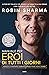 Manuale per eroi di tutti i giorni: Risveglia la positività, aumenta la produttività, aiuta il mondo (Italian Edition)