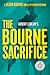 The Bourne Sacrifice (Jason Bourne #17)