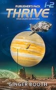 Thrive Space Colony Adventures: Publisher's Pack Books 1-2