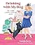 Drinking with My Dog by Natalie Bovis