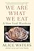 We Are What We Eat: A Slow Food Manifesto