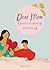 Dear Mom: A journal all abo...