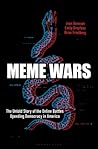 Meme Wars: The Un...