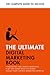 The Ultimate Digital Marketing Book: Succeed at SEO and Search, Master Mobile Marketing, Get to Grips with Content Marketing (Ultimate Book)