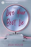 Live Your Best Lie (Like Me Block You, #1)