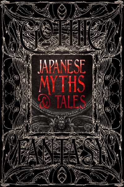 Japanese Myths & Tales (Gothic & Fantasy)