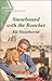 Snowbound with the Rancher: A Clean and Uplifting Romance (Truly Texas, 5)
