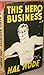 This Hero Business by Hal Hode