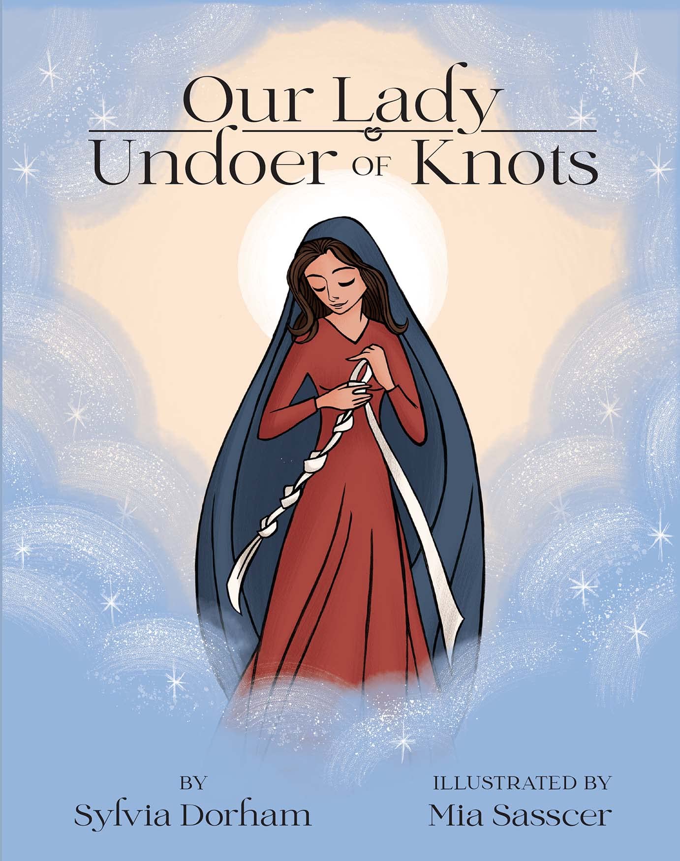Our Lady Undoer of Knots (Kindle Edition)