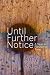 Until Further Notice: A Yea...