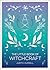 The Little Book of Witchcraft: An Introduction to Magick and White Witchcraft