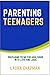 Parenting Teenagers: Prepar...