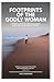 Footprints of the godly wom...
