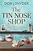 The Tin Nose Shop Based on One of the Last Great Untold Stories of Ww1 by Don J Snyder