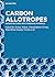 Carbon Allotropes by Jeenat Aslam