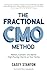 The Fractional CMO Method: Attract, Convert and Serve High-Paying Clients On Your Terms