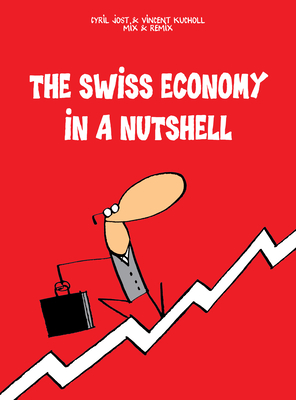 The Swiss Economy in a Nutshell (Paperback)