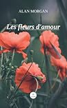 Les fleurs d'amour (French Edition) Les fleurs d'amour (French Edition)