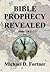 Bible Prophecy Revealed