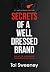 Secrets of a Well Dressed Brand by Toi Sweeney Secrets of a Well Dressed Brand by Toi Sweeney