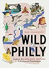 Wild Philly: Expl...