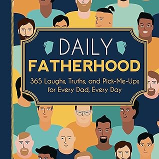 Daily Fatherhood by Familius