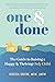 One and Done: The Guide to Raising a Happy and Thriving Only Child