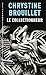 COLLECTIONNEUR (LE)