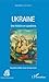 Ukraine - Une histoire en q...