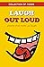 Laugh Out Loud by Akshay Sonthalia