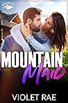 Mountain Maid by Violet Rae