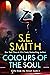 Colours of the Soul by S.E. Smith