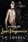 A Vow of Love and Vengeance by L.P. Lovell