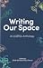 Writing Our Space by Ross Tanner