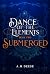 Submerged (Dance of the Elements #2)