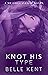 Knot His Type by Belle Kent