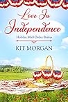 Book cover for Love in Independence (Holiday Mail Order Brides #6)