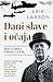 Dani slave i očaja - Saga o...