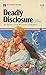 Deadly Disclosure (Mystique Book #115)