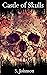 Castle of Skulls (Castle of...