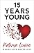 15 Years Young (Years Young Collection, #1)