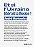 Et si l'Ukraine libérait la...