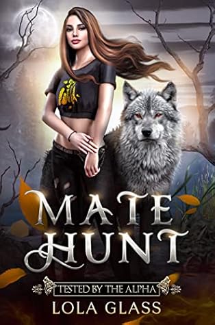 Tested by the Alpha (Mate Hunt, #5)