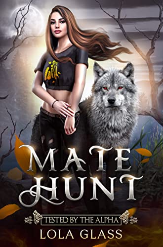Tested by the Alpha (Mate Hunt, #5)