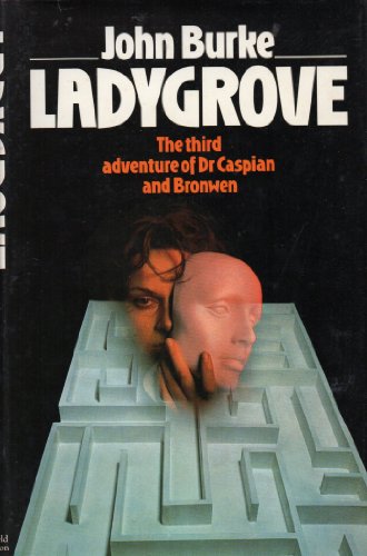 Ladygrove: The third adventure of Dr. Caspian and Bronwen