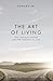 The Art of Living: The Cardinal Virtues and the Freedom to Love