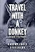 Travel With A Donkey In The Cevennes: By Robert Louis Stevenson