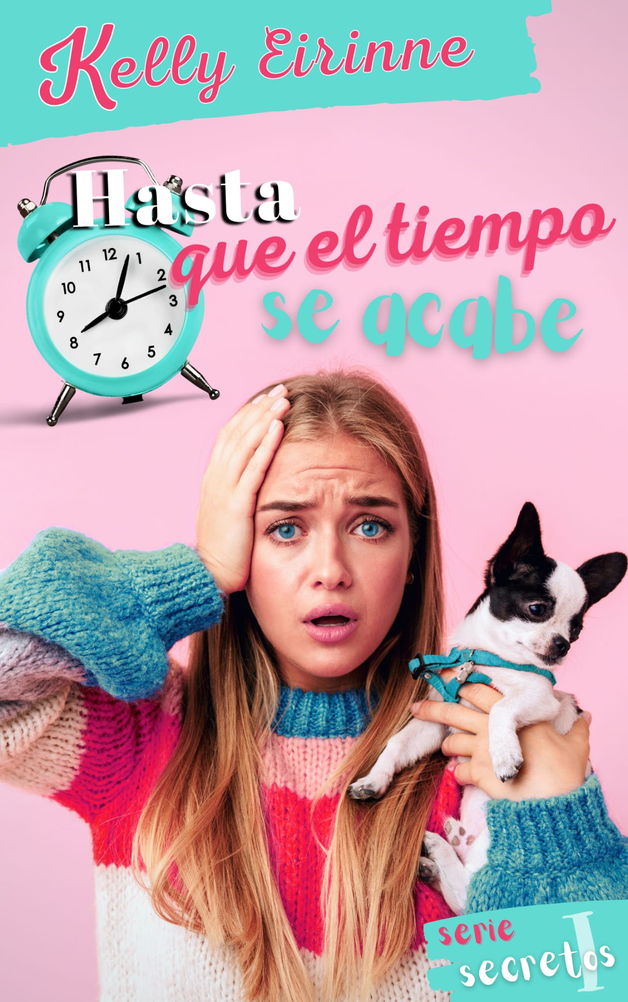 Hasta que el tiempo se acabe (Secretos, #1)
