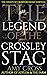 The Legend of the Crossley Stag by Amy Cross The Legend of the Crossley Stag by Amy Cross